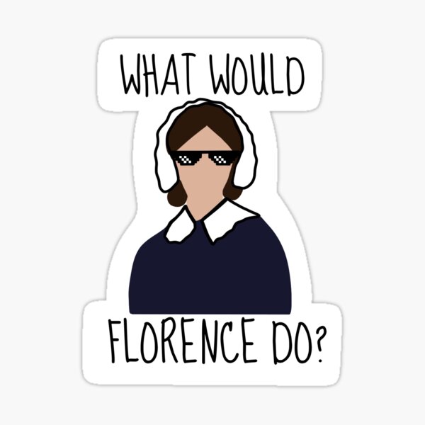 Artikel-Vorschau von Was würde Florence tun? Gesundheits-/Pflegedesign, designt und verkauft von Morgan Scroggin.