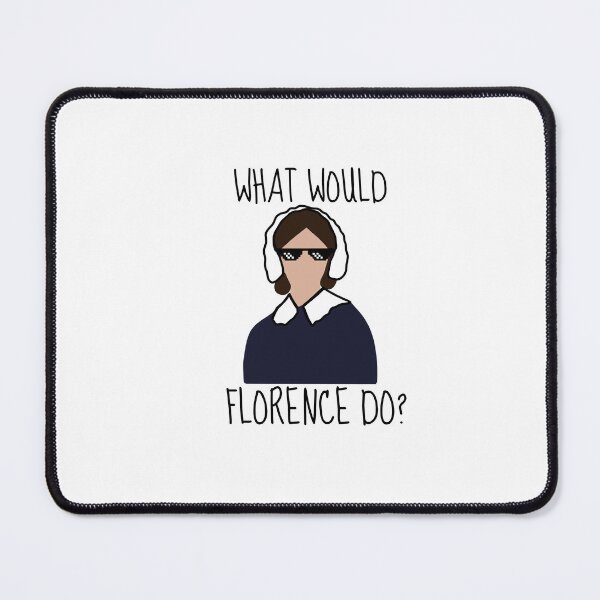 Item preview, What Would Florence Do Healthcare/Nursing Design designed and sold by Morgan Scroggin.