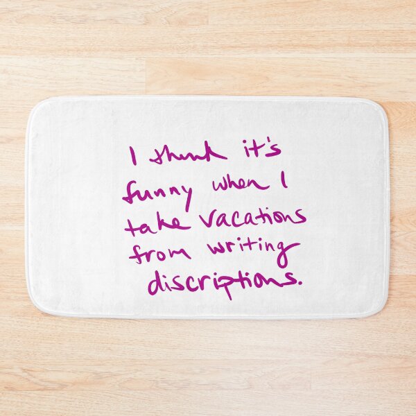 Item preview, It’s funny when I take vacations from writing descriptions designed and sold by abeink.