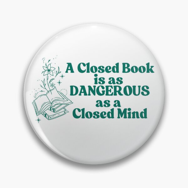 Item preview, A Closed Book is as Dangerous as a Closed Mind designed and sold by WildHeartsbyKit.