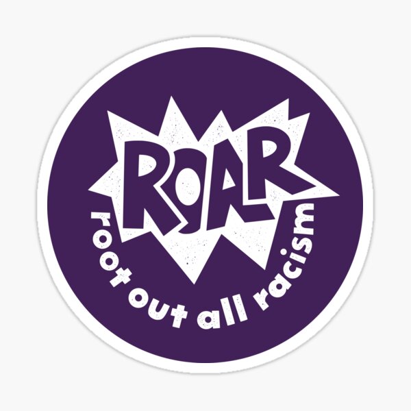 Item preview, ROAR Root Out All Racism designed and sold by Eat the Rich.