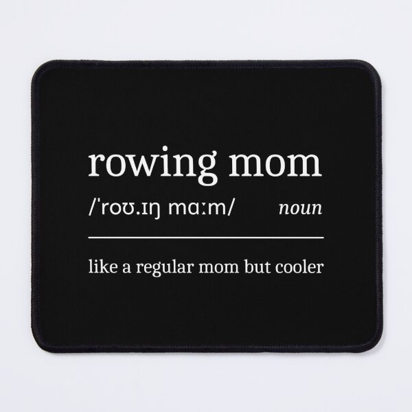 Item preview, Rowing Mom Definition Funny Sarcastic Rower Mother designed and sold by StrideSuccess.