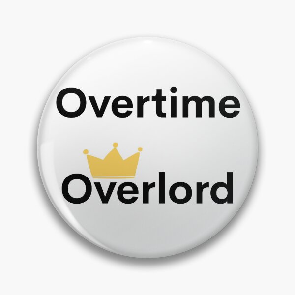 Item preview, Overtime Overlord designed and sold by VasInd.