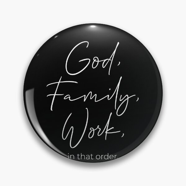Item preview, God, Family, Work, in that order Meaningful Life Priorities designed and sold by smartrocket.