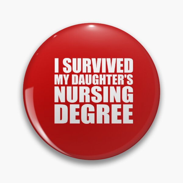 Item preview, I Survived My Daughter's Nursing Degree designed and sold by DesignDenDo ⭐⭐⭐⭐⭐.