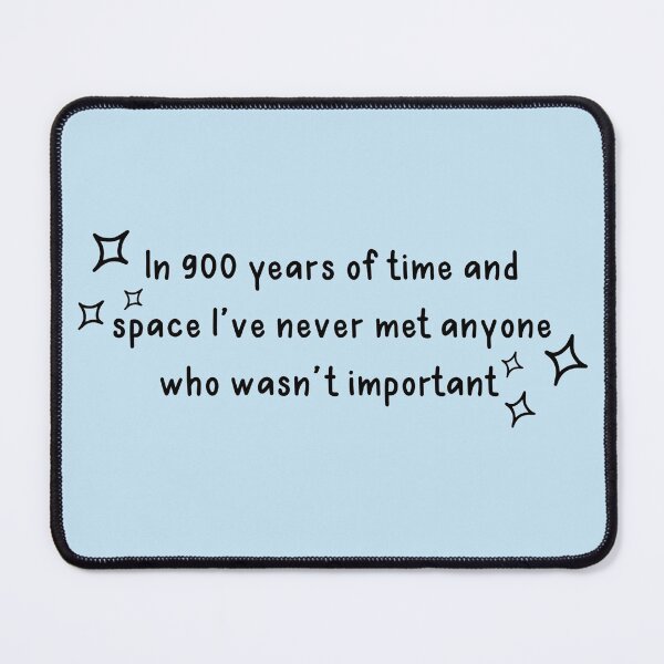Item preview, 900 years of time and space quote designed and sold by BethansBubble.