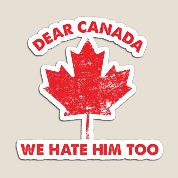 Item preview, Dear Canada We Hate Him Too designed and sold by NovaCarter.