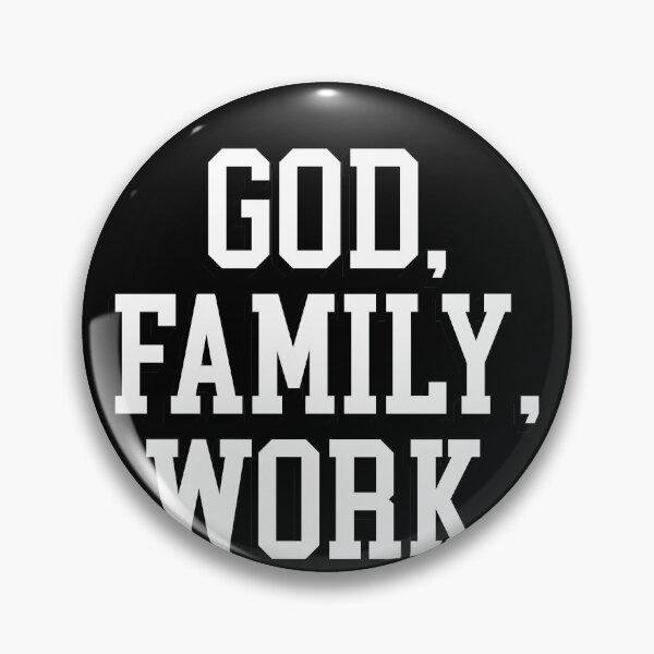 Item preview, God, Family, Work, in that order Meaningful Life Priorities designed and sold by smartrocket.