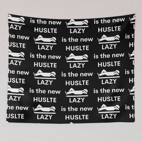 Item preview, LAZY is the new HUSTLE - white designed and sold by VasInd.