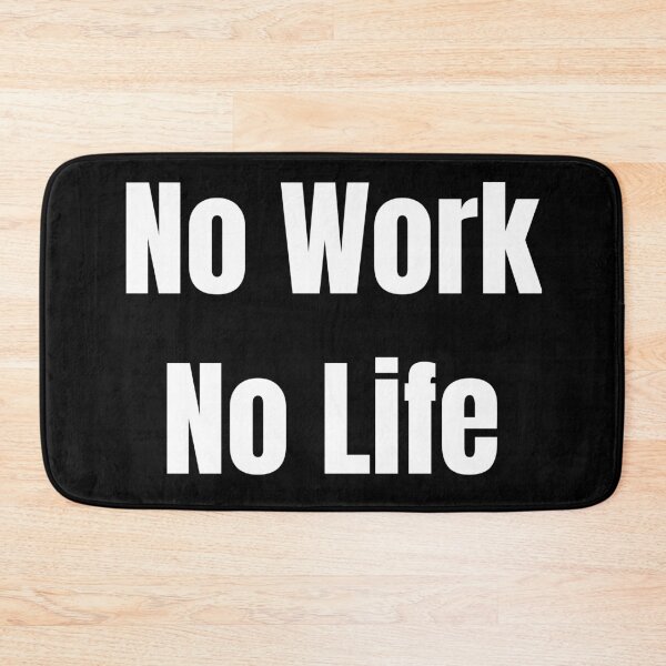 Item preview, No Work No Life - white designed and sold by VasInd.