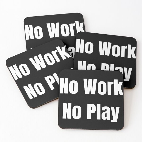 Item preview, No Work No Play - white designed and sold by VasInd.