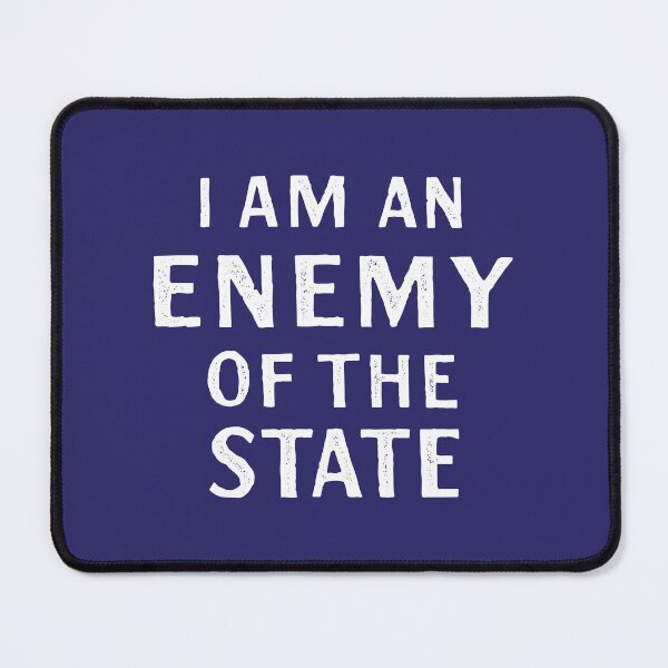 Item preview, I Am An Enemy Of The State designed and sold by Eat the Rich.