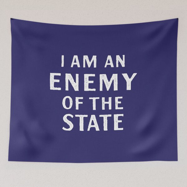 Item preview, I Am An Enemy Of The State designed and sold by Eat the Rich.