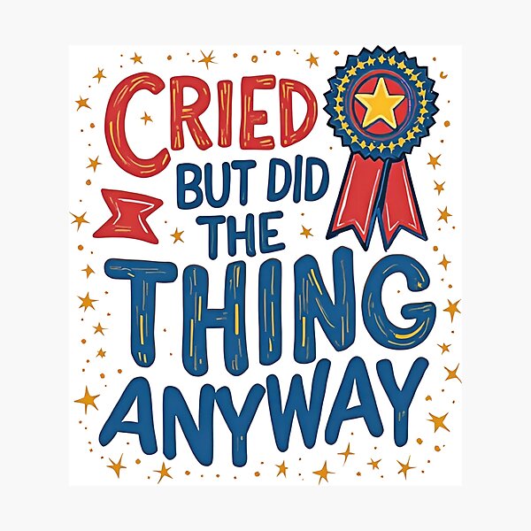 Item preview, cried but did the thing anyway designed and sold by CircaSassy.