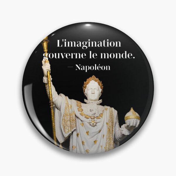 Item preview, L’imagination gouverne le monde ("Imagination rules the world", quote by Napoleon in French )  designed and sold by PariSeine.