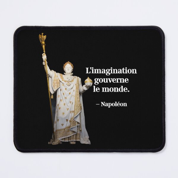 Item preview, L’imagination gouverne le monde ("Imagination rules the world", quote by Napoleon in French )  designed and sold by PariSeine.