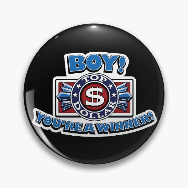 Item preview, Top Dollar Boy! You're A Winner! designed and sold by Winner Chicken Dinner Designs.