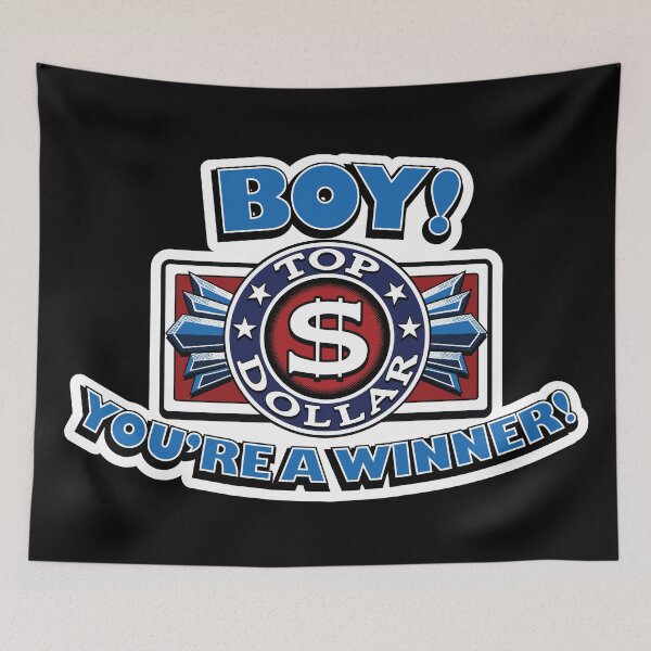 Item preview, Top Dollar Boy! You're A Winner! designed and sold by Winner Chicken Dinner Designs.