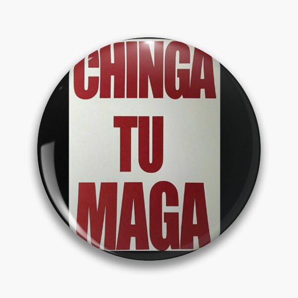 Artikel-Vorschau von Chinga Tu MAGA, designt und verkauft von RextacularRocks.