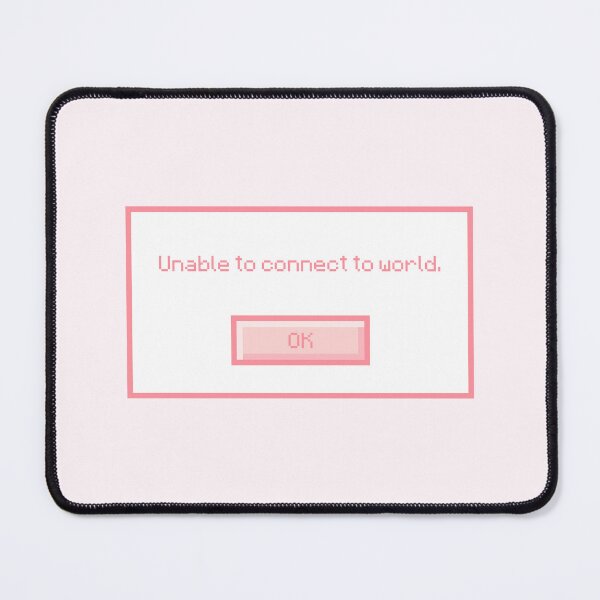 Item preview, Unable to connect to world. (Pink) designed and sold by LittleWolfArtCo.