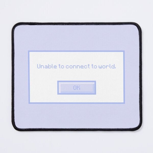 Item preview, Unable to connect to world. (Blue) designed and sold by LittleWolfArtCo.