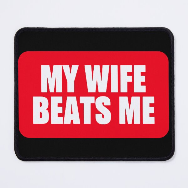 Item preview, My Wife Beats Me designed and sold by FreshArtFusion.