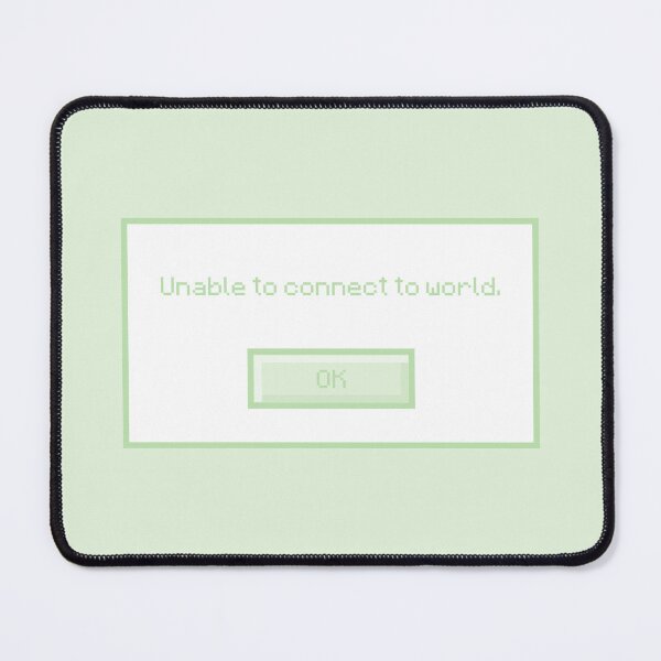 Item preview, Unable to connect to world. (Green) designed and sold by LittleWolfArtCo.