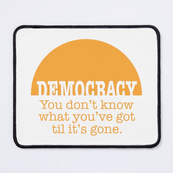 Item preview, Democracy, When It’s Gone designed and sold by Normandie Rainwater.