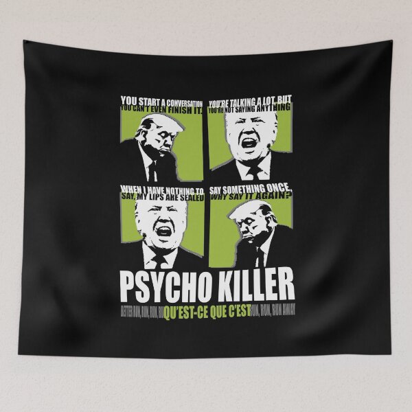 Item preview, Trump Is Psycho Killer designed and sold by Normandie Rainwater.