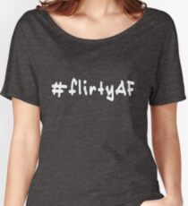 #flirtyAF - White Text Women's Relaxed Fit T-Shirt