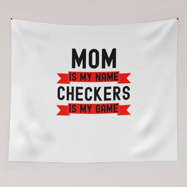 Item preview, Mom is my name Checkers is my game funny Checkers player designed and sold by snowry.