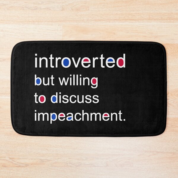 Item preview, Introverts for Impeachment designed and sold by Normandie Rainwater.