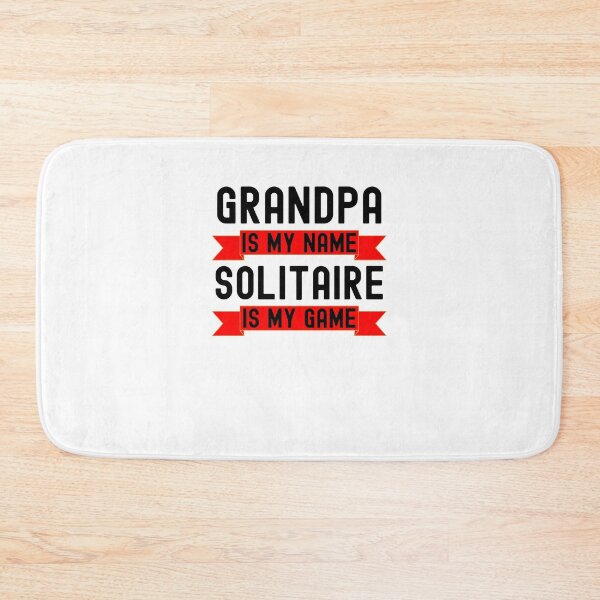 Item preview, Grandpa is my name Solitaire is my game funny Solitaire designed and sold by snowry.