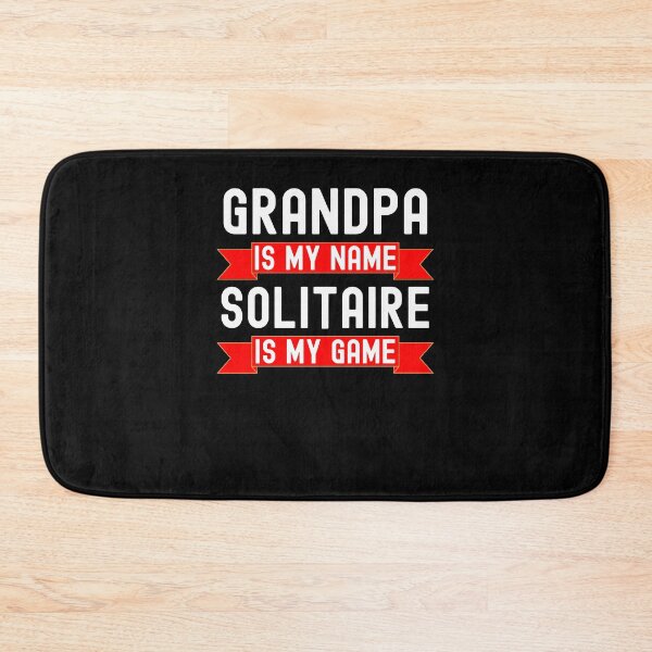 Item preview, Grandpa is my name Solitaire is my game funny Solitaire joke designed and sold by snowry.