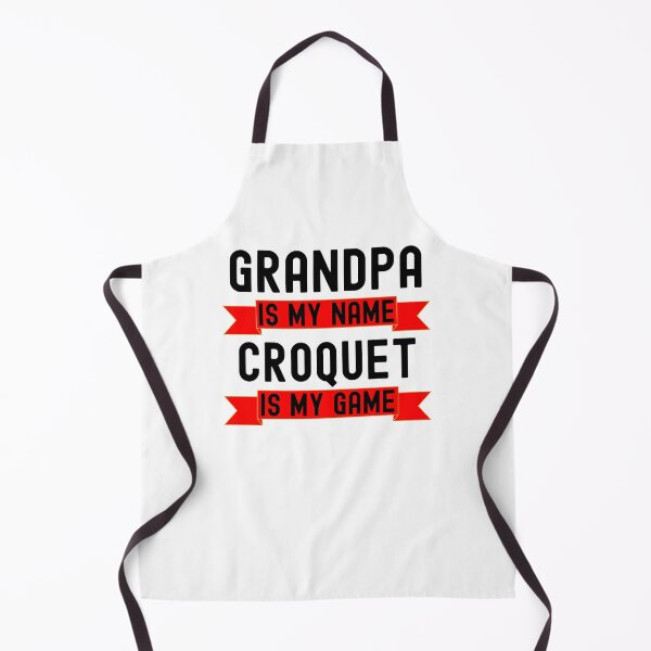 Item preview, Grandpa is my name Croquet is my game funny Croquet player designed and sold by snowry.