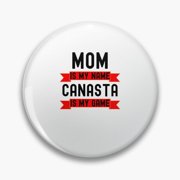 Item preview, Mom is my name Canasta is my game funny Canasta player humor designed and sold by snowry.