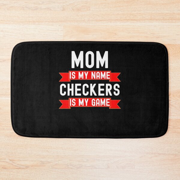 Item preview, Mom is my name Checkers is my game funny Checkers humor designed and sold by snowry.