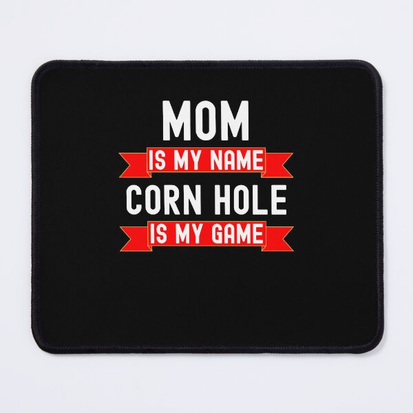 Item preview, Mom is my name Corn Hole is my game funny Corn Hole humor designed and sold by snowry.