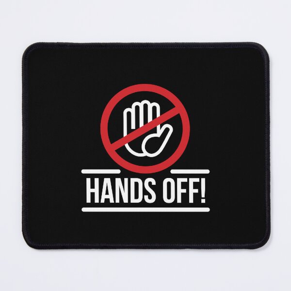 Item preview, Hands Off - Bold No Touching Sign designed and sold by MiniindY Pop.