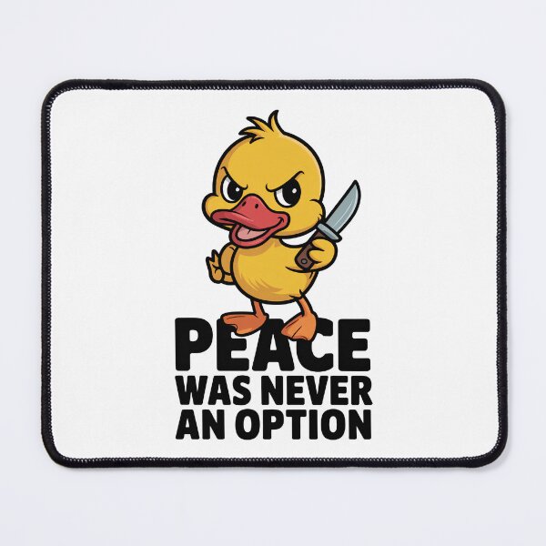 Item preview, Peace Was Never an Option Duck – Funny Angry Duck with Knife Meme designed and sold by Trend Pixel Co..