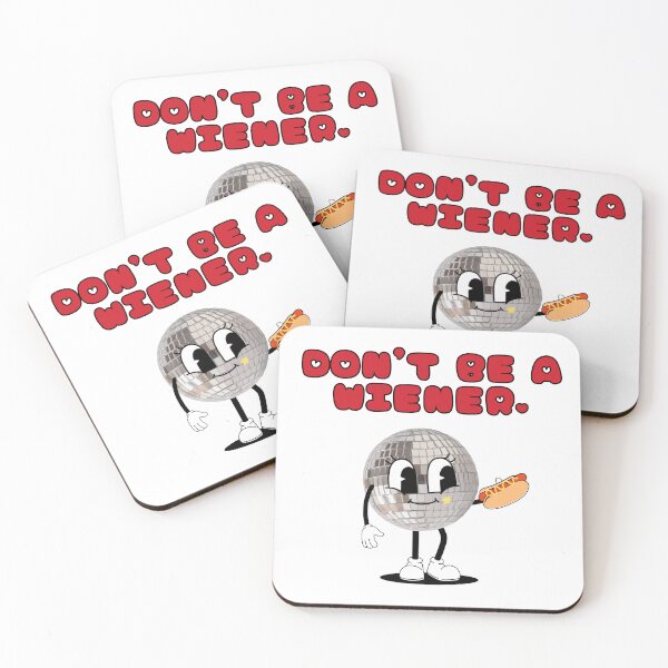 Item preview, Don't be a Wiener | DiscoBall  designed and sold by DiscoDigitals.