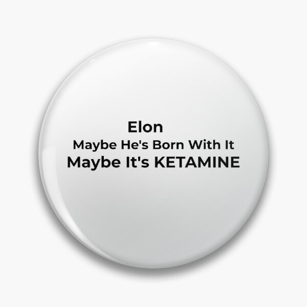 Item preview, Elon Maybe He's Born With It designed and sold by KATKattalestv.
