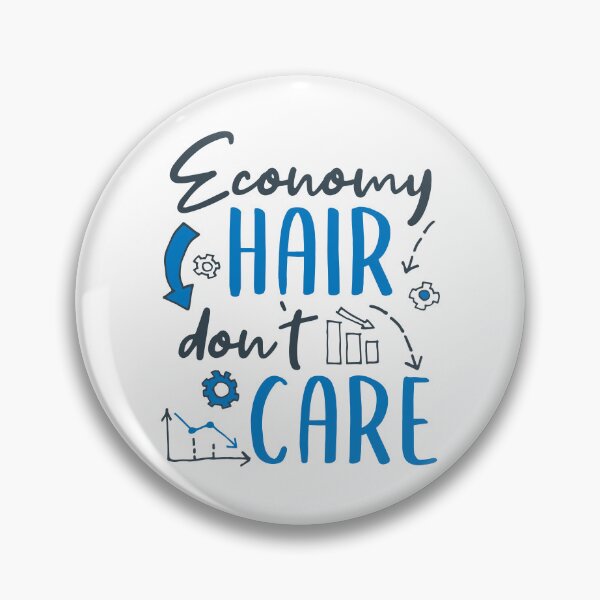 Item preview, Economy Hair Don't Care designed and sold by Leftique.
