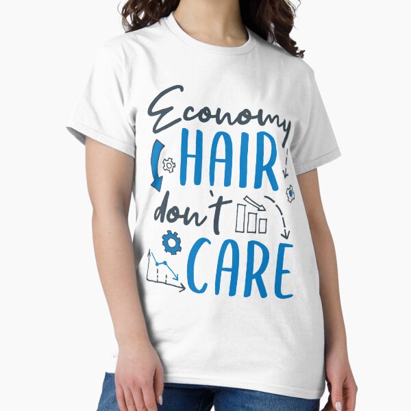 Item preview, Economy Hair Don't Care designed and sold by Leftique.