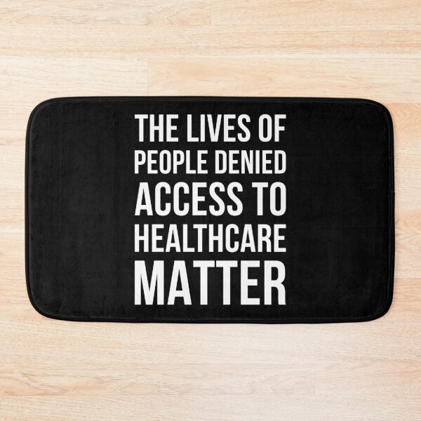 Item preview, The lives of people denied access to healthcare matter  designed and sold by Rachel the Artist .