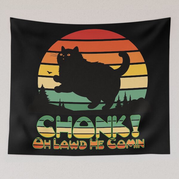 Item preview, Chonk! Oh Lawd He Comin - Retro Inspired Fat Cat designed and sold by FaeryNuff.