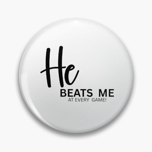 Item preview, He Beats Me at Every Game – Funny Gamer & Competition Design designed and sold by WHDProduction45.