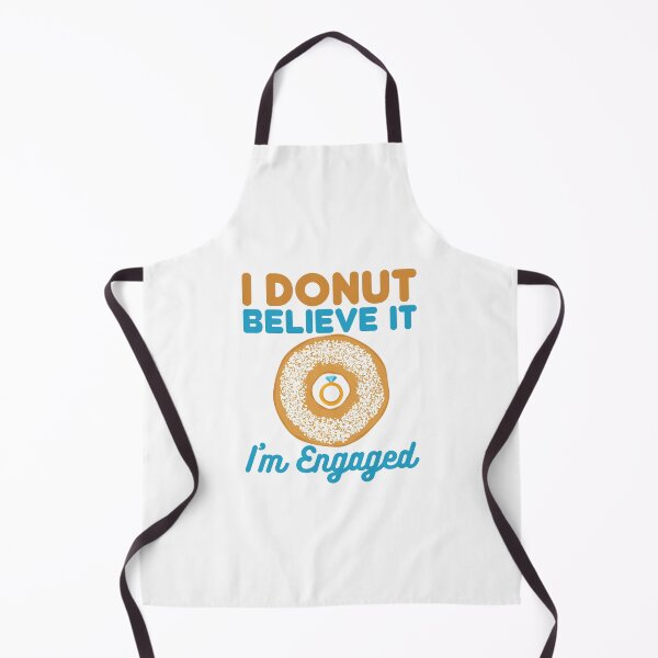 Item preview, Donut Engagement I Donut Believe It I'm Engaged designed and sold by jaygo.