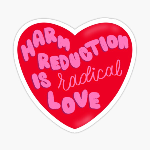 Item preview, Harm Reduction is Radical Love Heart Design designed and sold by Doodle Cat.