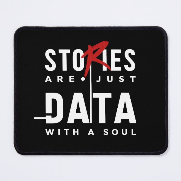 Item preview, Stories Are Just Data With A Soul / Qualitative Research designed and sold by DarrenAshenOne.